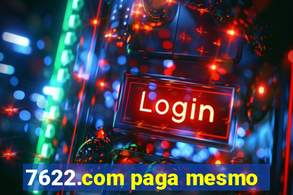 7622.com paga mesmo